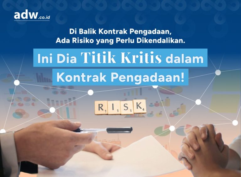 Thumbnail Di Balik Kontrak Pengadaan, Ada Risiko yang Perlu Dikendalikan. Ini Dia Titik Kritis dalam Kontrak Pengadaan!