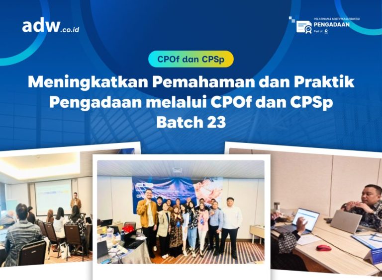 Thumbnail Meningkatkan Pemahaman dan Praktik Pengadaan melalui CPOf dan CPSp Batch 23