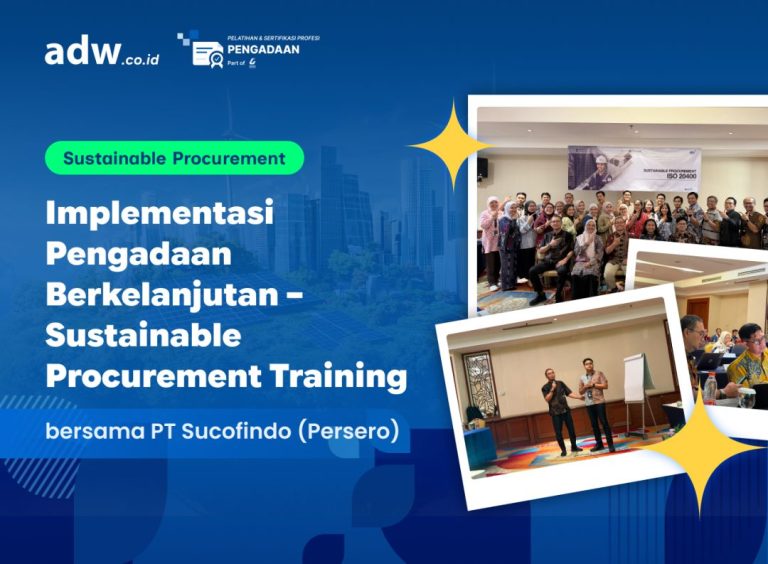 Thumbnail Implementasi Pengadaan Berkelanjutan – Sustainable Procurement Training bersama PT Sucofindo (Persero)